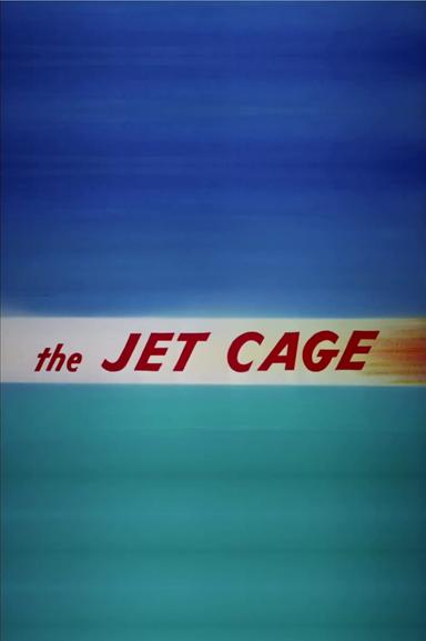 The Jet Cage poster