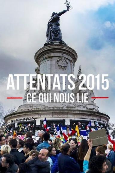 Attentats 2015, ce qui nous lie poster