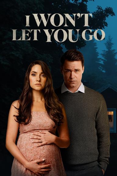 I Won't Let You Go poster