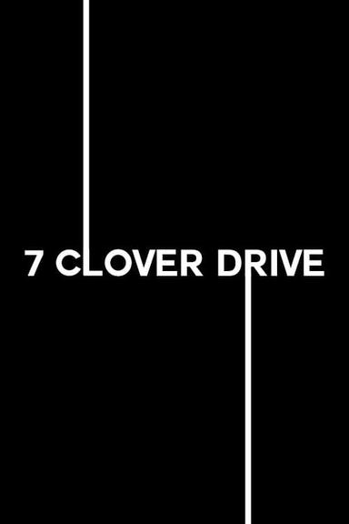 7 Clover Drive poster