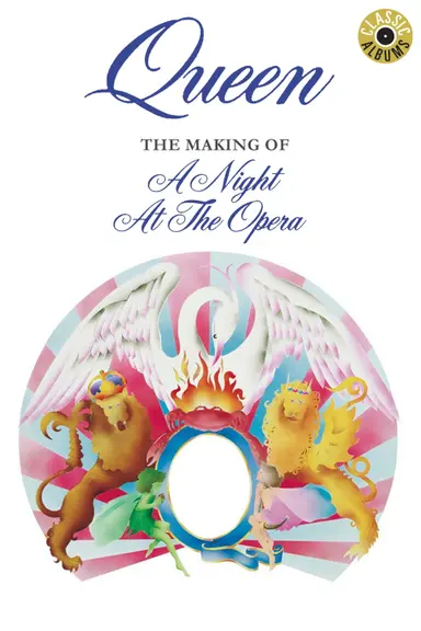 Classic Albums: Queen - The Making of A Night at the Opera poster
