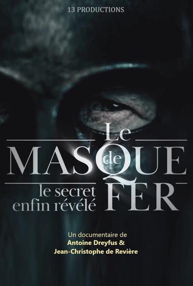 Le Masque de fer : Le Secret enfin révélé poster