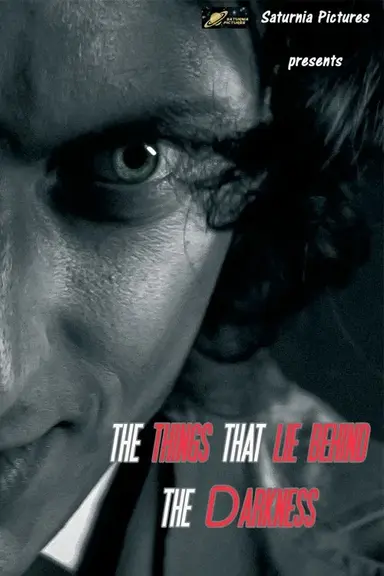 THE THINGS THAT LIE BEHIND THE DARKNESS poster