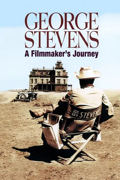 George Stevens: A Filmmaker's Journey poster