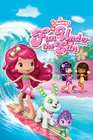 Strawberry Shortcake: Fun Under the Sun poster