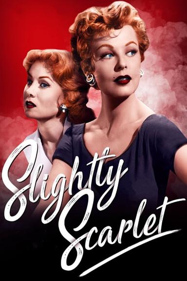 Slightly Scarlet poster