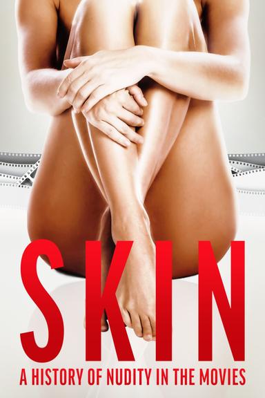 Skin: A History of Nudity in the Movies poster