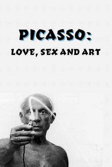 Picasso: Love, Sex and Art poster