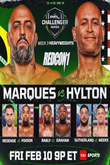 PFL 2023 Challenger Series: Week 3/Heavyweights - Marques vs. Hylton poster