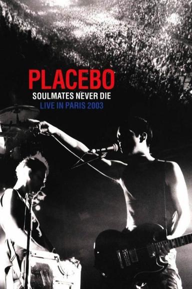 Placebo: Soulmates Never Die: Live in Paris 2003 poster