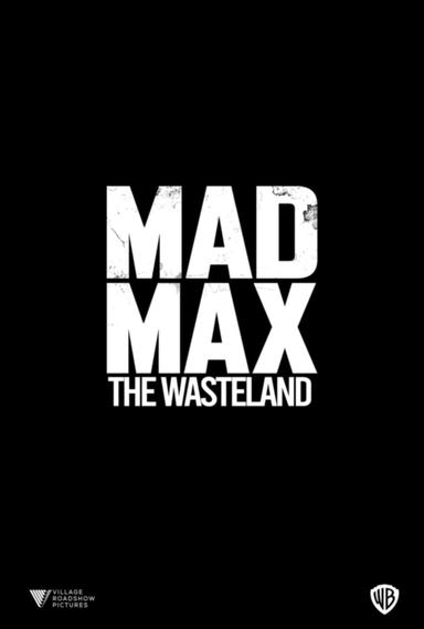 Mad Max: The Wasteland poster