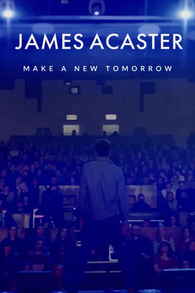 James Acaster: Make a New Tomorrow poster