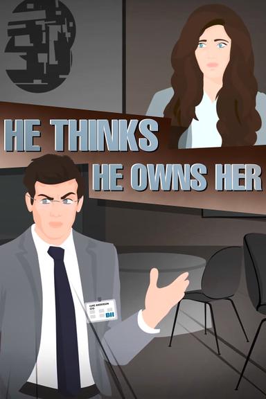 He thinks He Owns Her and She doesn't know He is a Psycho !! poster