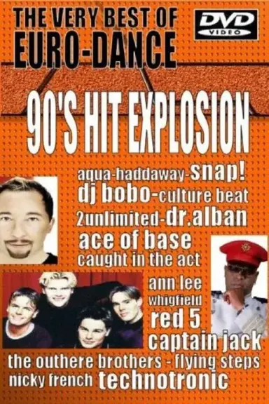 90's Hit Explosion: The Very Best Of Eurodance poster
