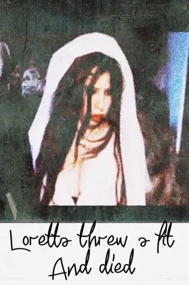 Loretta threw a fit and died poster