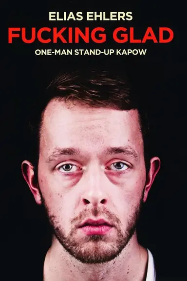 Elias Ehlers: Fucking Glad poster