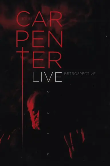 John Carpenter: Live Retrospective poster