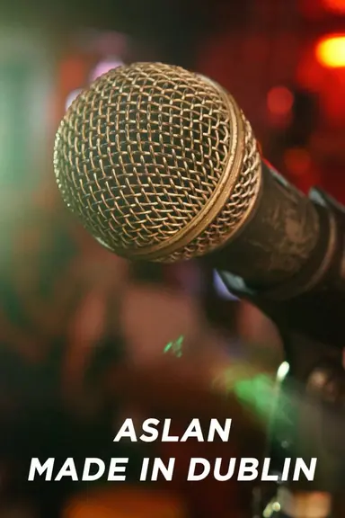 Aslan - Made in Dublin poster