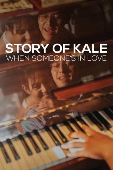 Story of Kale: When Someone's in Love poster