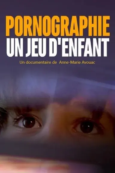 Pornographie - un jeu d'enfant poster