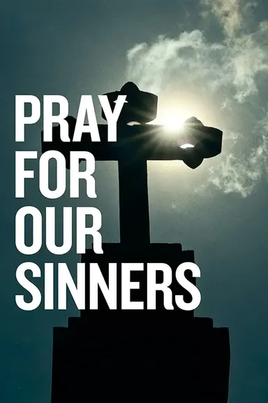 Pray for Our Sinners poster