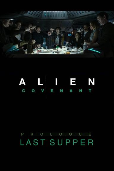 Alien: Covenant - Prologue: Last Supper poster