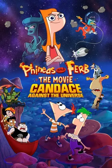 Phineas and Ferb the Movie: Candace Against the Universe poster