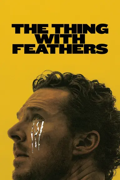 The Thing with Feathers poster