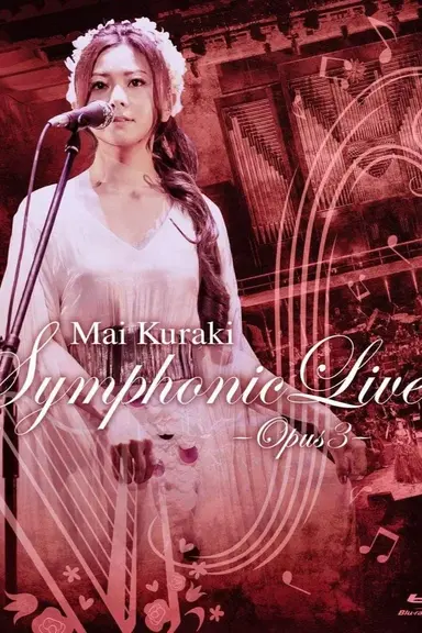 Mai Kuraki Symphonic Live -Opus 3 poster