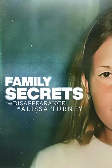 Family Secrets: The Disappearance of Alissa Turney poster
