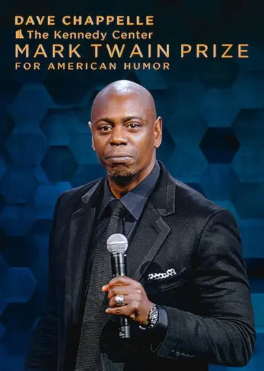 Dave Chappelle: The Kennedy Center Mark Twain Prize for American Humor poster